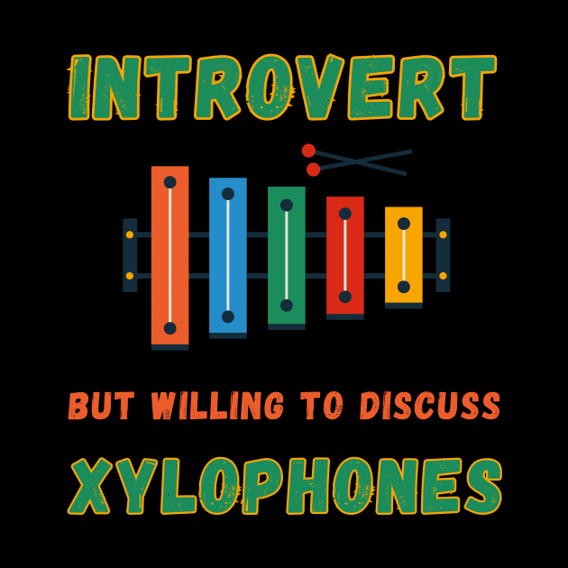 Introvert but willing to discuss xylophones by Fun Planet