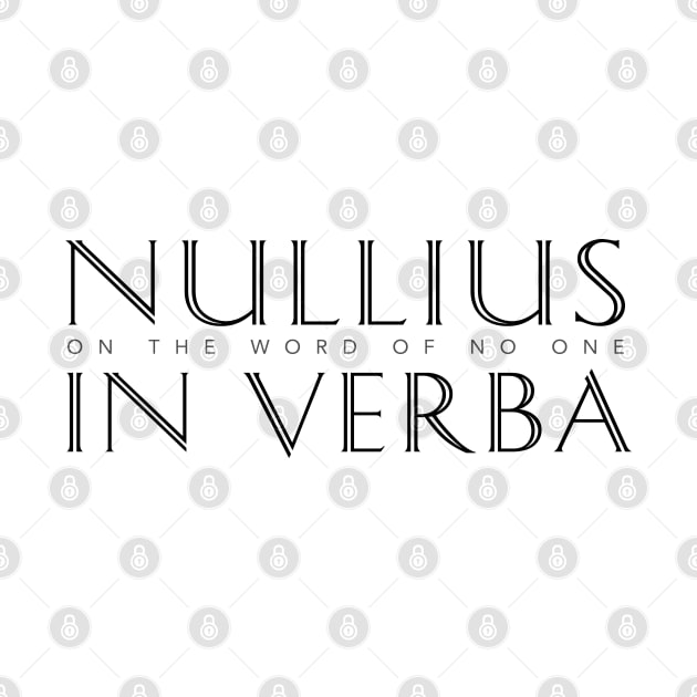 Nullius In Verba (On the Word of No One) by Elvdant