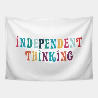 Independent Thinking motivational saying slogan Tapestry