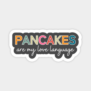 Pancakes Are My Love Language Magnet