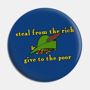 Steal from the Rich; Give to the Poor Pin