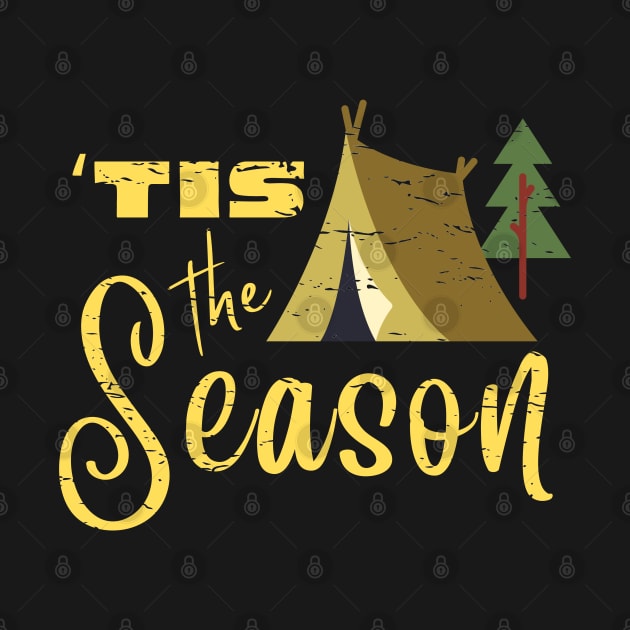 Funny 'Tis The Season | Vintage Look | Campers Gift by JENXTEES