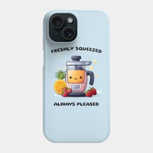 Fruit Juicer Freshly Squeezed Always Pleased Funny Health Novelty Phone Case