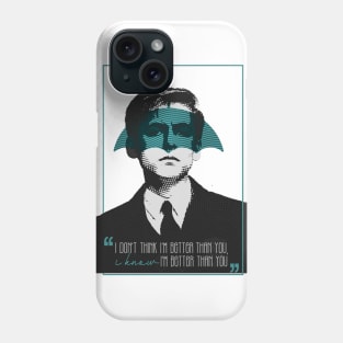 I don't think I'm better than you, I know I'm better than you - Five The Umbrella Academy Phone Case