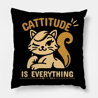 Cattitude Is Everything | Cute cat design for Attitude Is Everything Pillow