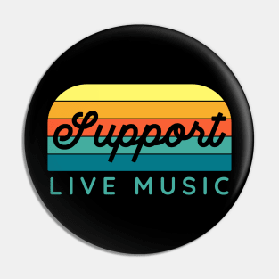 Support Live Music Pin