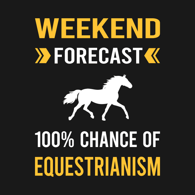 Weekend Forecast Equestrianism Horse Horseback Riding by Good Day