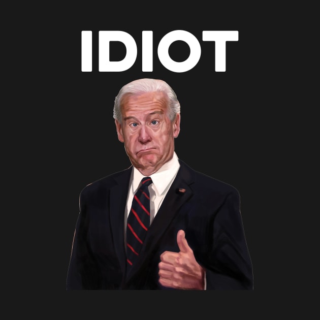 Funny Joe Biden Idiot by EnarosaLinda XY