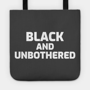 BLACK AND UNBOTHERED Tote