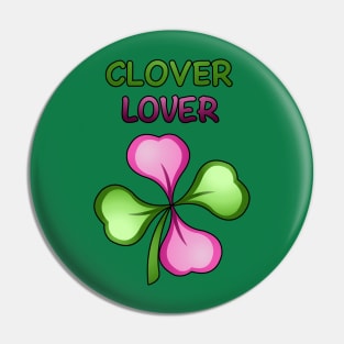 Clover Lover (with black border) Pin