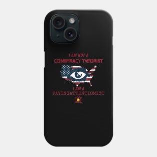 Conspiracy Theorist Phone Case