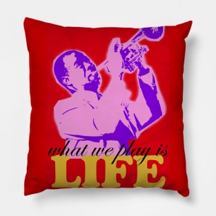 Louis Armstrong - What we play is LIFE 3 Pillow