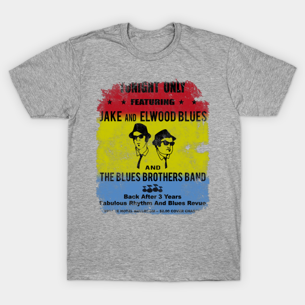 The Blues Brothers concert poster, distressed - The Blues Brothers - T-Shirt