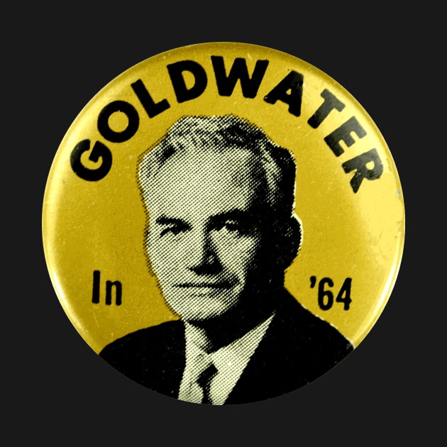 Goldwater in '64 Presidential Campaign Button by Naves