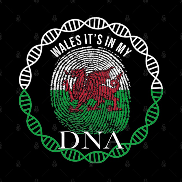 Wales Its In My DNA - Gift for Welsh From Wales by Country Flags