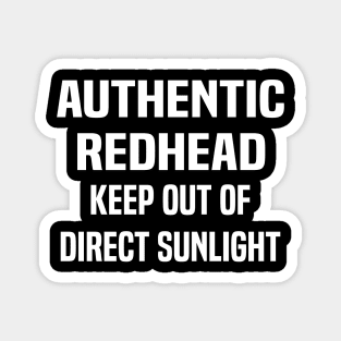 authentic redhead keep out of direct sunlight Magnet
