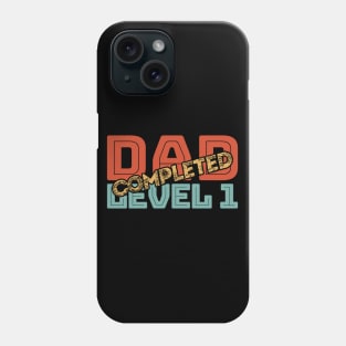 Dad Level 1 Completed Phone Case