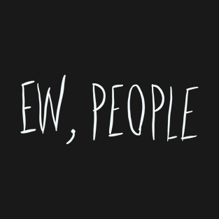 EW, PEOPLE T-Shirt