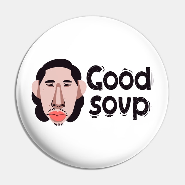 Good Soup Pin by Neon Deisy