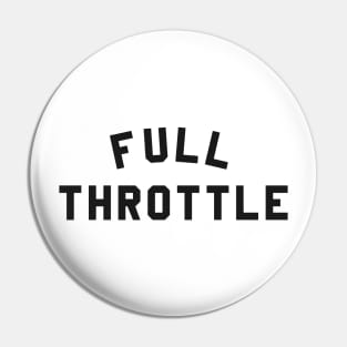 Full Throttle (Lite) Pin