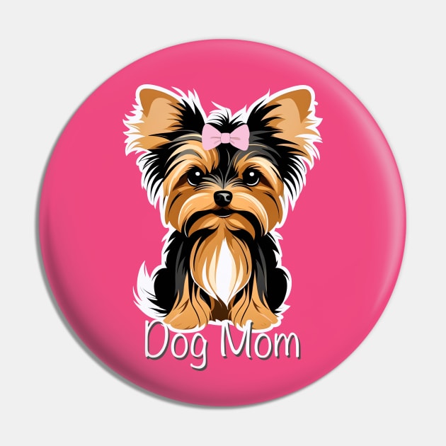 Dog Mom Yorkshire Terrier Baby Pin by LittleBean