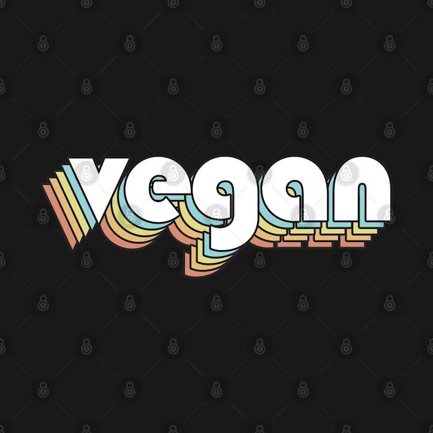 Vegan - Retro Rainbow Typography Faded Style by Paxnotods