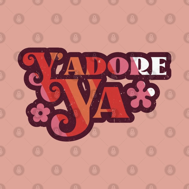 Y'Adore Ya - I Adore You (Urban Slang) by SALENTOmadness