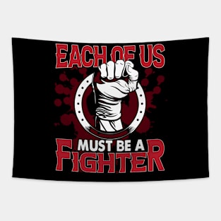 Each of us must be a fighter Tapestry