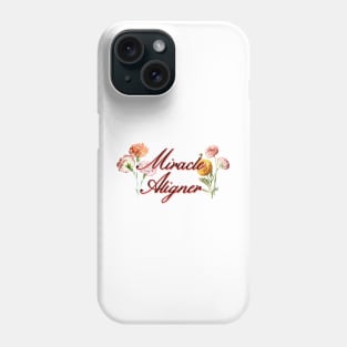 Miracle Aligner Phone Case