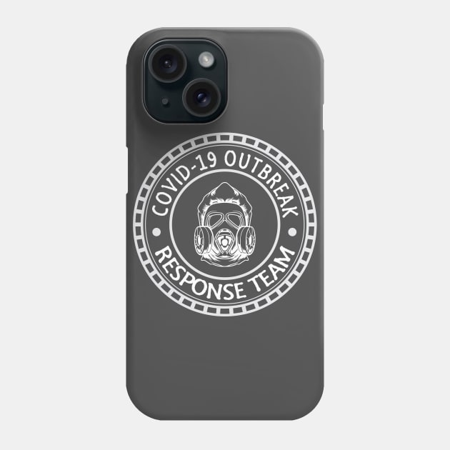 Covid19 Outbreak Response Team Phone Case by SheepDog