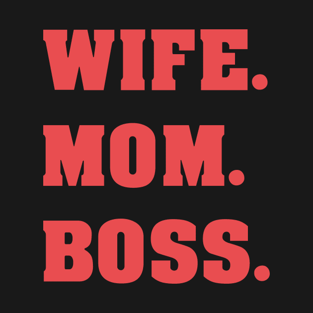 WIFE MOM BOSS - MINIMALIST by JMPrint