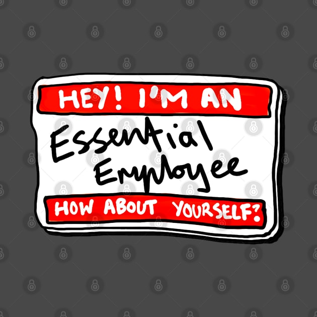 Essential Employee Name Tag - Funny Essential Employee Meme by sketchnkustom