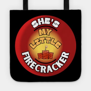 She's my little firecracker fireworks 4th of July baby girl wife hot Tote