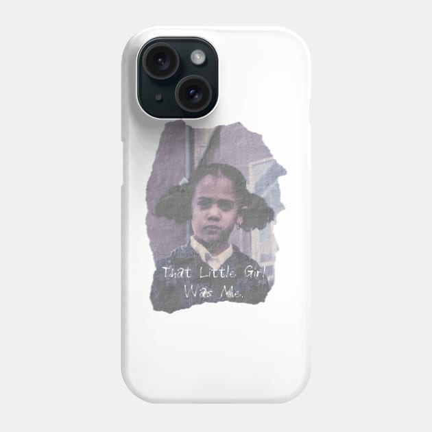 That Little Girl Was Me Kamala Harris in 2020 Quote Phone Case by gillys