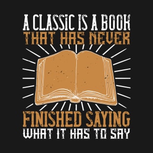 Reading - A Classic Book Never Finished T-Shirt