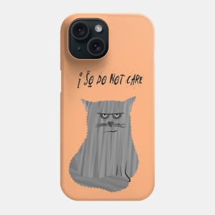 I so do not care Phone Case