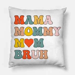 Design groovy for Mama Mommy Mom Bruh Mother's, mother's Day Pillow