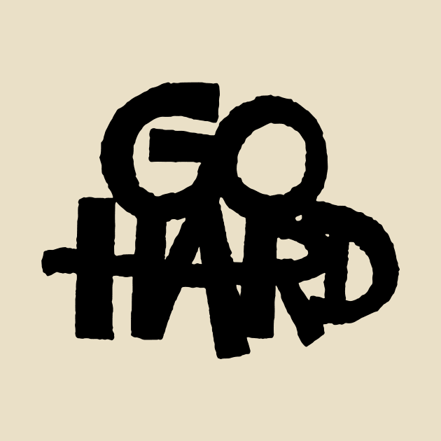 Go Hard by MatthewTaylorWilson