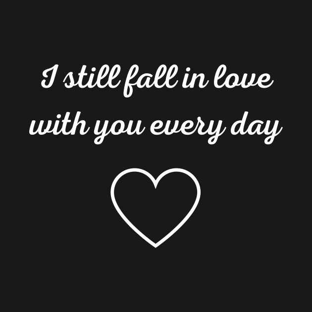 I still fall in love with you every day by DaniasArt 