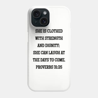 Bible Verse for Mom Proverbs 31:25 Strength Dignity Phone Case