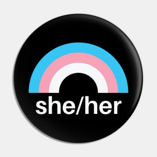 She/Her Pronouns Trans Pin