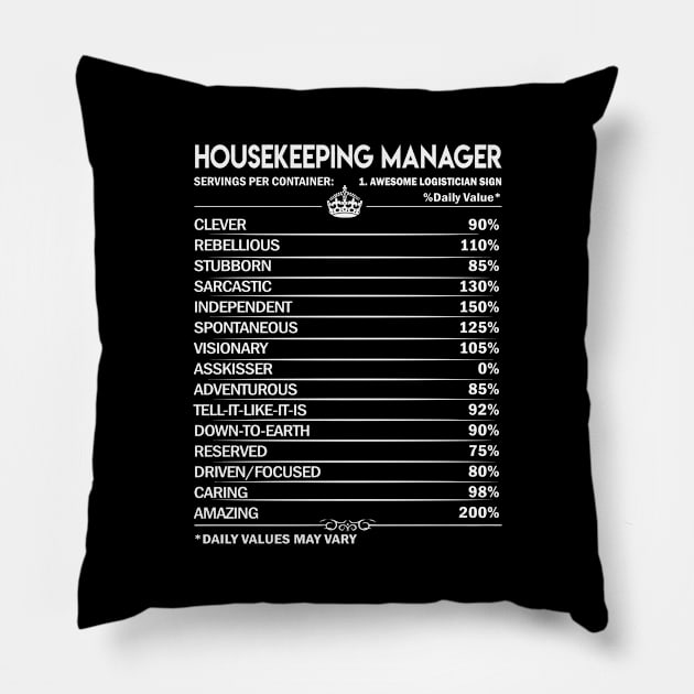 Housekeeping Manager T Shirt - Housekeeping Manager Factors Daily Gift Item Tee Pillow by Jolly358