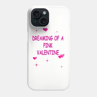 Pink Hearts Dreaming of a Pink Valentines Day Funny Phone Case