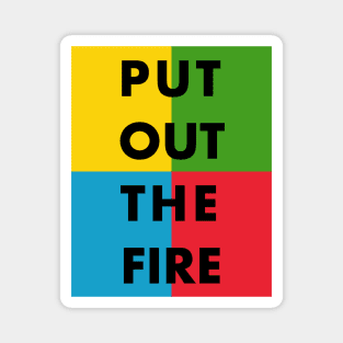 Put Out The Fire (Queen) (w/background) Magnet