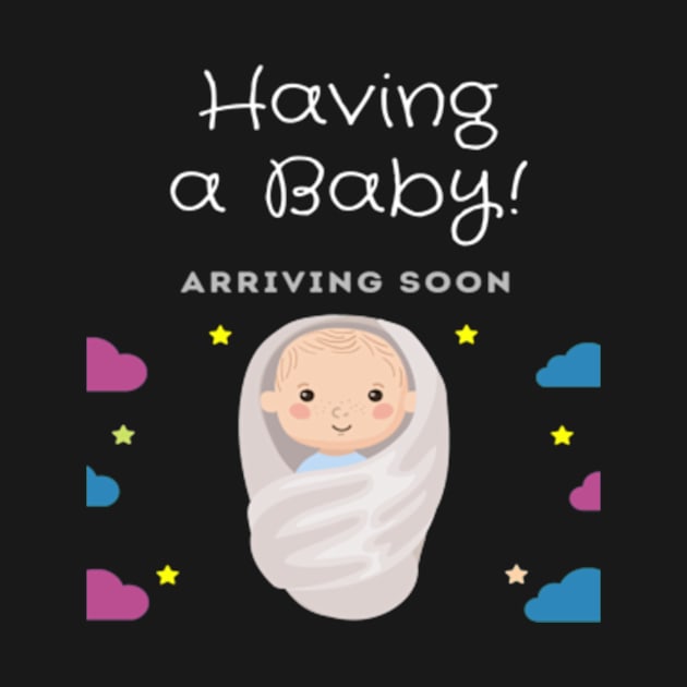 Having a baby arriving soon Baby pregnancy anouncement design by ARTA-ARTS-DESIGNS