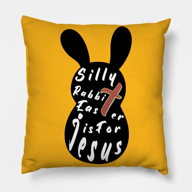 Silly Rabbit Easter is for Jesus tee, happy easter day funny gift, easter bunny Pillow by artspot