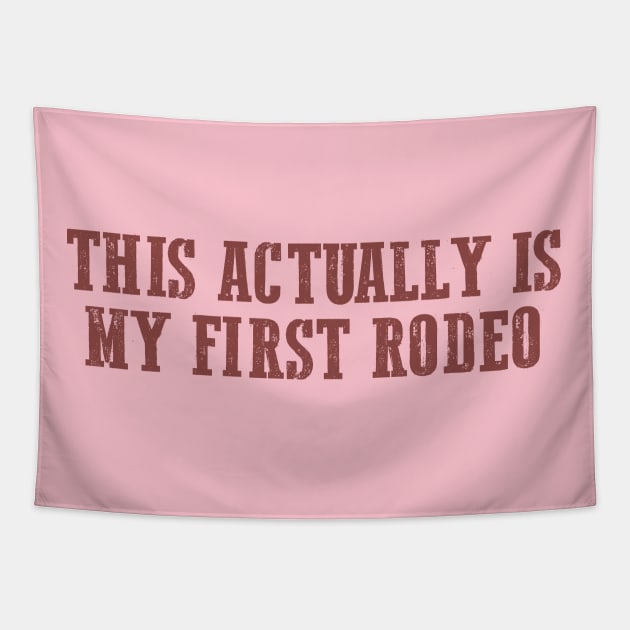 This Actually Is my First Rodeo Country Cowboy Tapestry by Hamza Froug