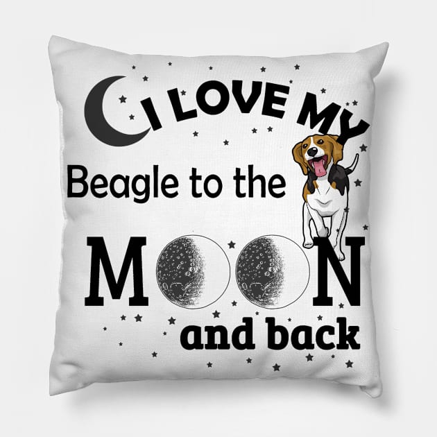 I love My Beagle To The Moon And Back Pillow by zackmuse1