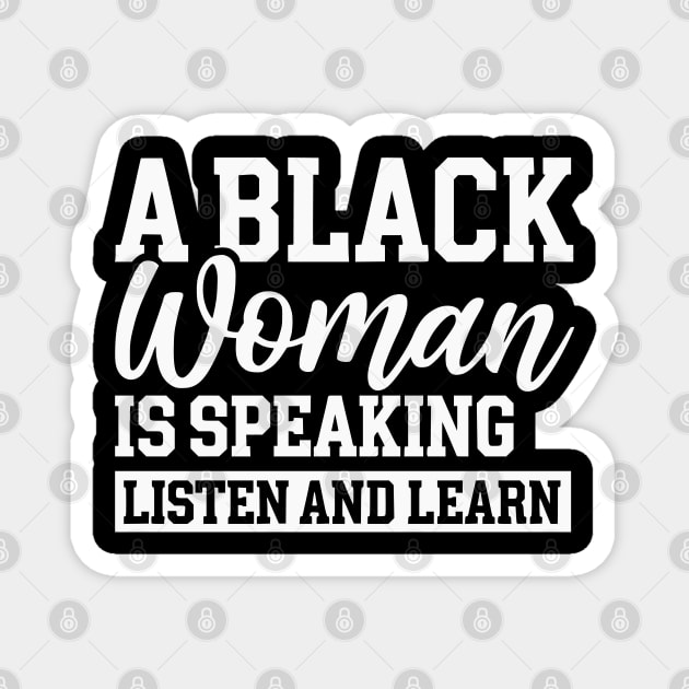 A Black Woman Is Speaking Magnet by UrbanLifeApparel