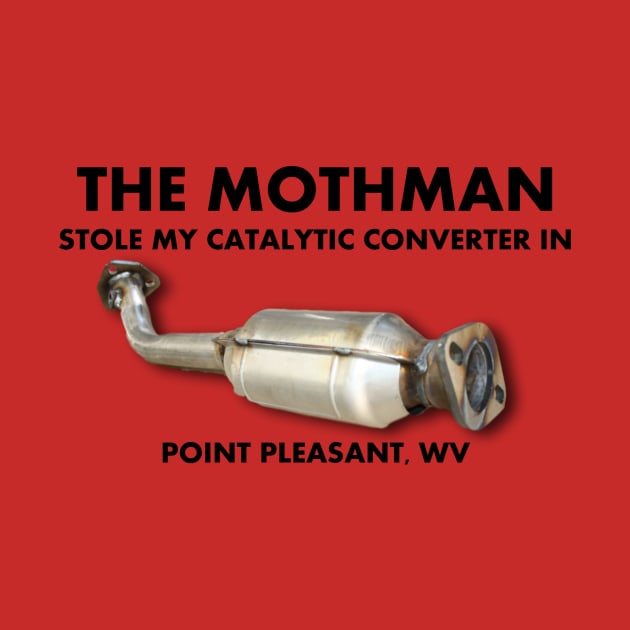 The Mothman stole my catalytic converter by Haints in the Hollers